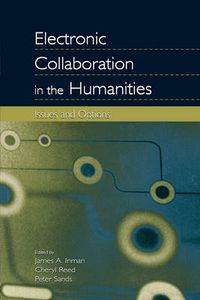 Cover image for Electronic Collaboration in the Humanities: Issues and Options