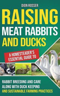 Cover image for Raising Meat Rabbits and Ducks