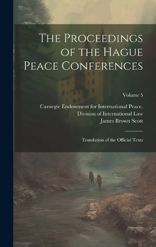 Cover image for The Proceedings of the Hague Peace Conferences