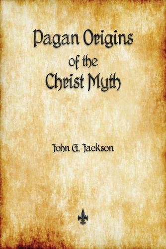 Cover image for Pagan Origins of the Christ Myth