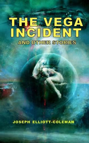 Cover image for The Vega Incident and Other Stories