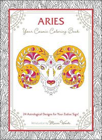 Cover image for Aries: Your Cosmic Coloring Book: 24 Astrological Designs for Your Zodiac Sign!