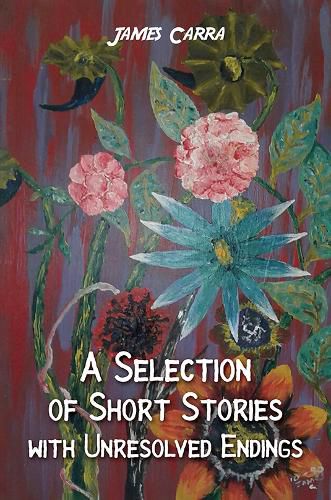 Cover image for A Selection of Short Stories with Unresolved Endings