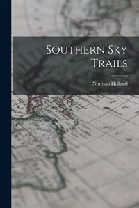 Cover image for Southern Sky Trails