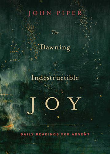 Cover image for The Dawning of Indestructible Joy: Daily Readings for Advent