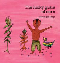 Cover image for The Lucky Grain of Corn