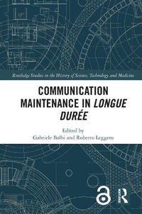 Cover image for Communication Maintenance in Longue Duree