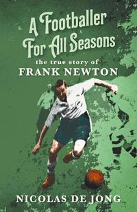 Cover image for A Footballer For All Seasons