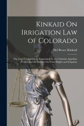 Cover image for Kinkaid On Irrigation Law of Colorado