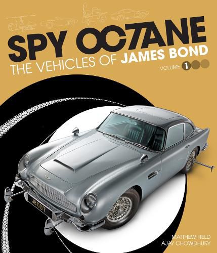 Cover image for Spy Octane: The Vehicles of James Bond: 1