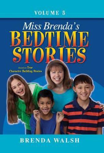 Cover image for Miss Brenda's Bedtime Stories: True Character Building Stories for the Whole Family!