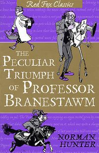 Cover image for The Peculiar Triumph of Professor Branestawm: Classic