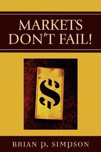 Cover image for Markets Don't Fail!