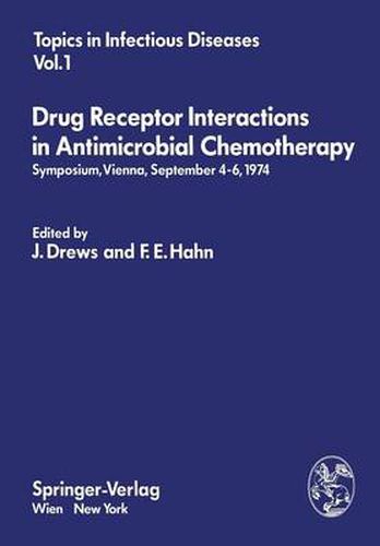 Cover image for Drug Receptor Interactions in Antimicrobial Chemotherapy: Symposium, Vienna, September 4-6, 1974