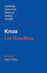 Cover image for Knox: On Rebellion