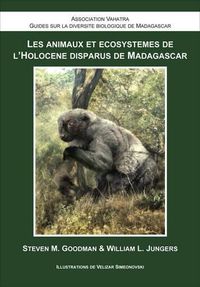 Cover image for Les Animaux et Ecosystemes de l"Holocene Disparus de Madagascar