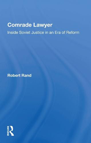 Cover image for Comrade Lawyer: Inside Soviet Justice in an Era of Reform