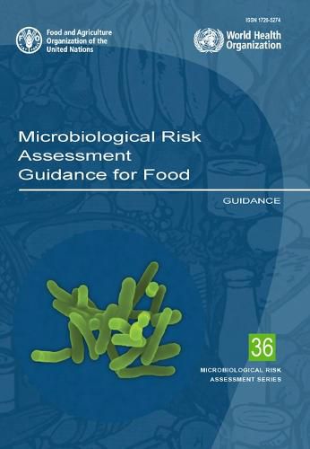 Microbiological risk assessment: guidance for food