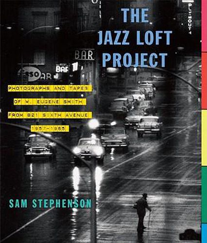 Cover image for The Jazz Loft Project: Photographs and Tapes of W. Eugene Smith from 821 Sixth Avenue, 1957-1965