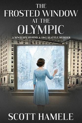 Cover image for The Frosted Window at The Olympic