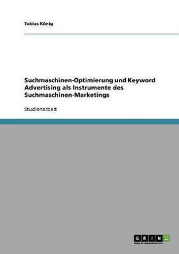 Cover image for Suchmaschinen-Optimierung Und Keyword Advertising ALS Instrumente Des Suchmaschinen-Marketings