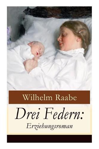 Drei Federn: Erziehungsroman