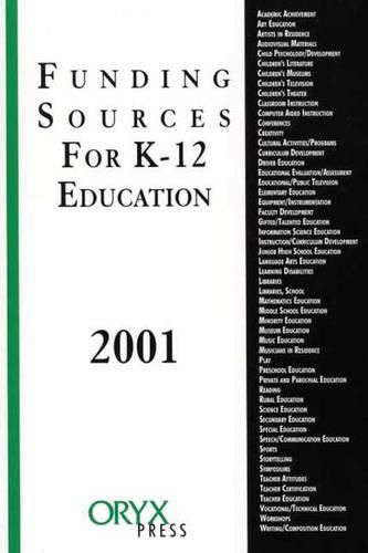 Cover image for Funding Sources For K-12 Education 2001 Edition