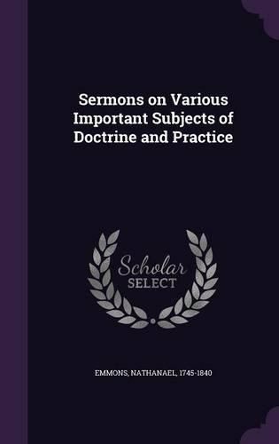 Cover image for Sermons on Various Important Subjects of Doctrine and Practice