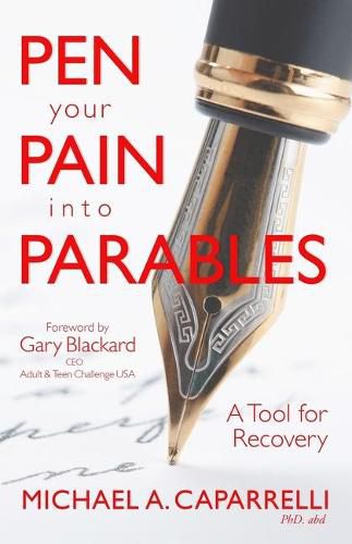 Cover image for Pen Your Pain Into Parables: A Tool for Recovery