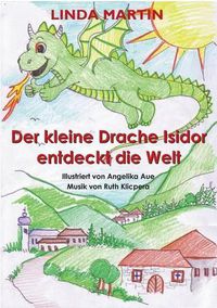 Cover image for Der kleine Drache Isidor entdeckt die Welt