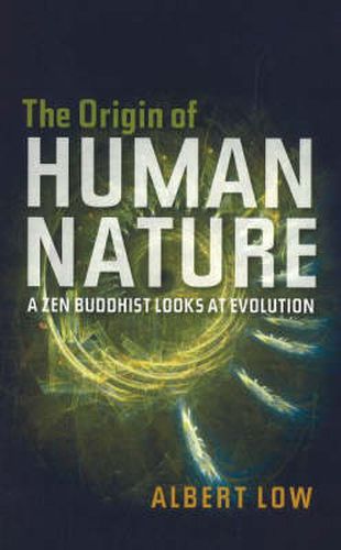 Cover image for Origin of Human Nature: A ZEN Buddhist Looks at Evolution