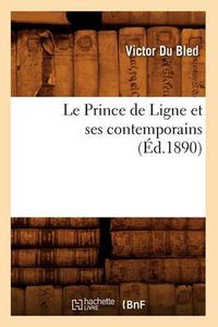 Cover image for Le Prince de Ligne Et Ses Contemporains (Ed.1890)