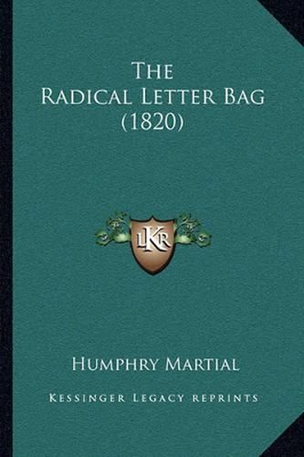 Cover image for The Radical Letter Bag (1820)