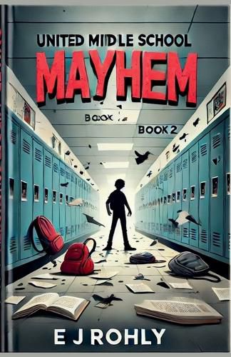 Cover image for United MlDLE SCHOOL MAYHEM BOOK BOOK 2