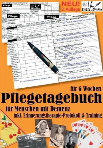 Pflegetagebuch XXL (6 Wochen) fur Menschen mit Demenz - inkl. Erinnerungstherapie-Protokoll