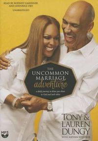 Cover image for The Uncommon Marriage Adventure: A Daily Journey to Draw You Closer to God and Each Other