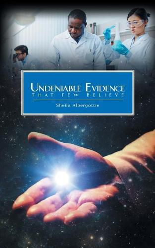 Cover image for Undeniable Evidence: That Few Believe