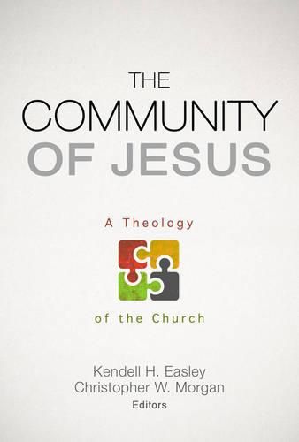 Cover image for The Community of Jesus: A Theology of the Church