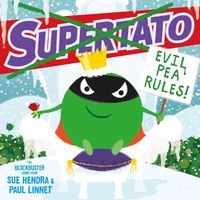 Cover image for Supertato: Evil Pea Rules: A Supertato Adventure!