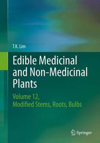 Cover image for Edible Medicinal and Non-Medicinal Plants: Volume 12 Modified Stems, Roots, Bulbs