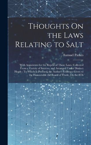 Thoughts On the Laws Relating to Salt