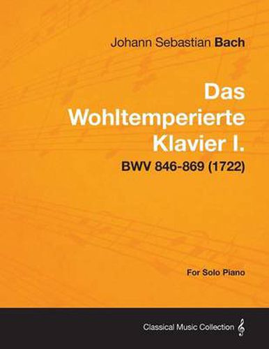 Cover image for Das Wohltemperierte Klavier I. For Solo Piano - BWV 846-869 (1722)