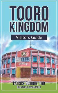 Cover image for Tooro Kingdom: Visitors Guide