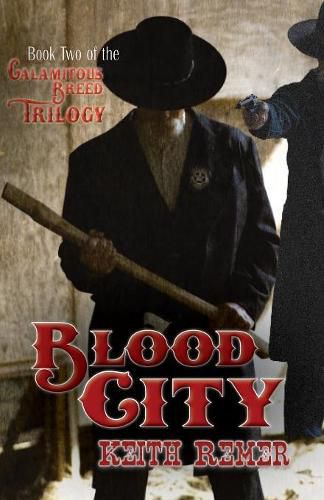 Cover image for Blood City: Book Two of the Calamitous Breed Trilogy