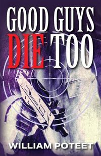 Cover image for Good Guys Die Too