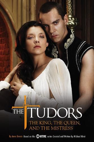 Cover image for The Tudors: The King, the Queen, and the Mistress