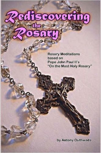 Cover image for Rediscovering the Rosary