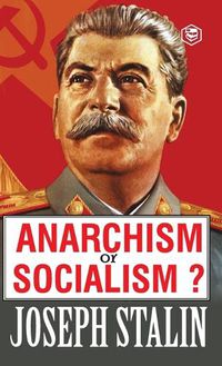 Cover image for Anarchism or Socialism?