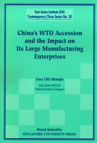 Cover image for China's Wto Accession And The Impact On Its Large Manufacturing Enterprises