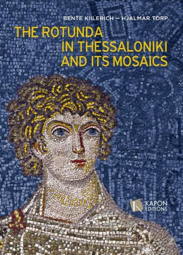 Cover image for The Rotunda in Thessaloniki and its Mosaics